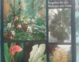 کتاب آلمانی گلها و گیاهان آپارتمانی، گلخانه ای و باغبانی